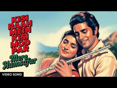 Kisi Raah Mein Kisi Mod Par |latest song 2025 |New Bollywood song