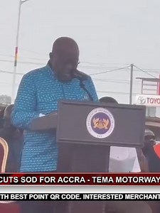 Accra-Tema Motorway expansion project Sod Cutting by Prez Akufo-Addo