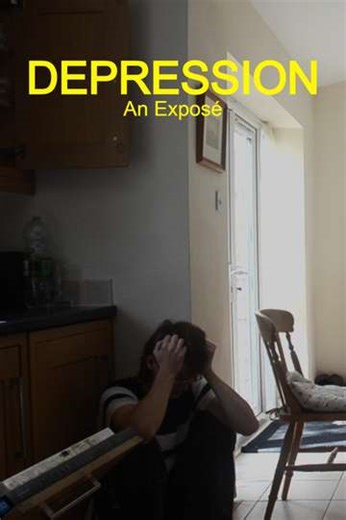 Depression: An Exposé - Movie
