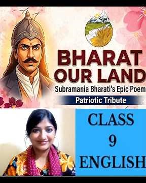 Class 9 English Poem 1 | Bharat Our Land Short Summary | Kaveri | Subramania Bharati🔥