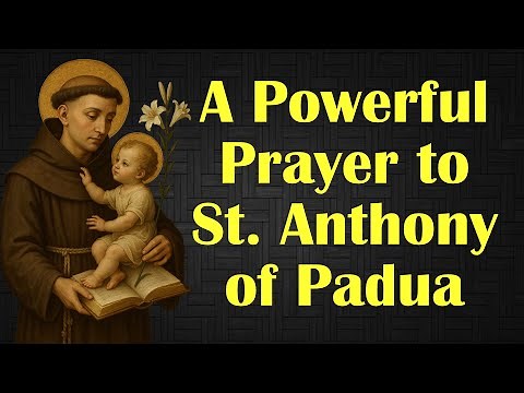 A Powerful Prayer to St. Anthony | Miraculous Intercession & Spiritual Healing