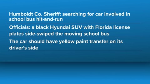 Humboldt Co. Sheriff's Office searching for vehicle involved in hit-and-run with school bus
