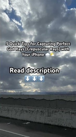 Tips for Capturing Perfect God Rays with just your iPhone ☁️🌤️