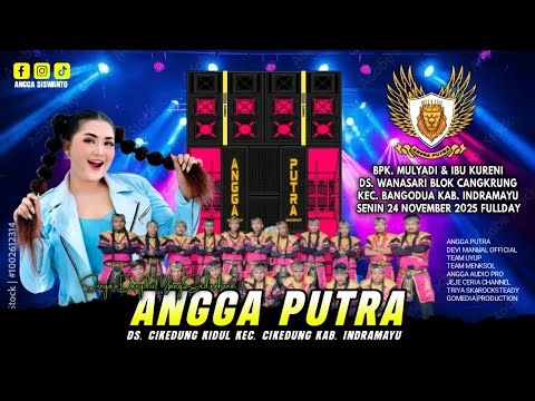 LIVE ( FULLDAY ) YANG SEDERHANA ANGGA PUTRA | SHOW DS WANASARI BLOK CANGKRUNG | 24 NOV 2025