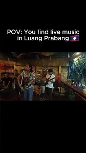 Live music in Luang Prabang at La Cantina🇱🇦 #laolegends #laolife #ລາວ #ຫຼວງພະບາງ
