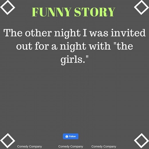 107K views · 3K reactions | The other night I was invited out for a night with "the girls." | Comedy Company | Facebook