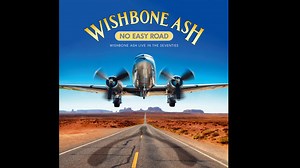 WISHBONE ASH - No Easy Road - Wishbone Ash Live In The 70s Coffee Table Book Available In August; Includes CD With Previously Unreleased Live Recordings