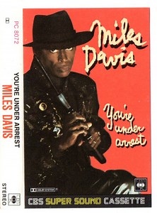 Miles Davis - You're Under Arrest