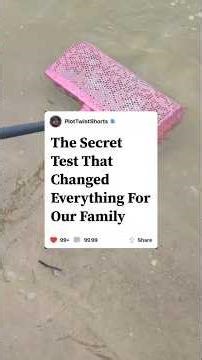 the secret test that changed everything for one family #shorts #plottwist #redditstories