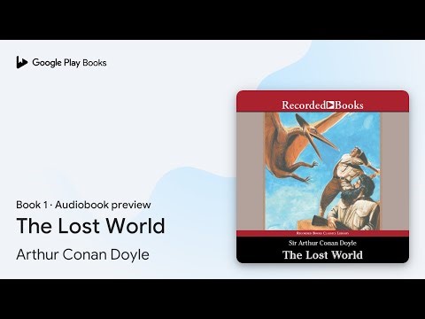 The Lost World Book 1 by Arthur Conan Doyle · Audiobook preview