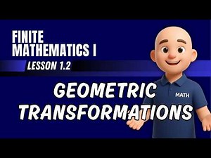 FINITE MATHEMATICS I | LESSON 1.2 GEOMETRIC TRANSFORMATION | SHS