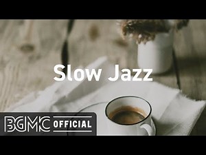 Slow Jazz: Elegant Jazz Music - Luxurious Jazz Music Instrumental to Relax