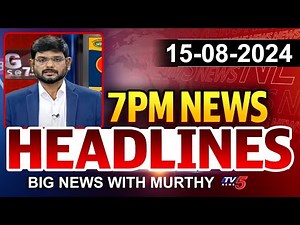 7PM News Headlines | Big News with Murthy | TV5 News