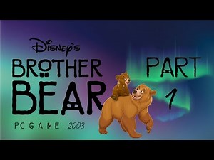 Disney's Brother Bear (2003) - Part 1 (Gameplay/Walkthrough)