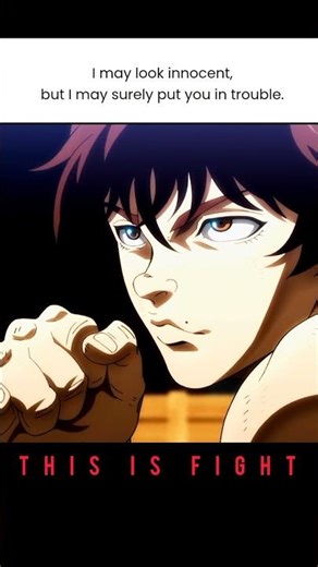 Baki..😎I May Look Innocent..👊👊#anime #shorts #foryou #edit #baki #baking