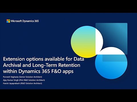 Extension options available for Data Archival & Long-Term Retention | EP03 | Dynamics 365 Tech Talk