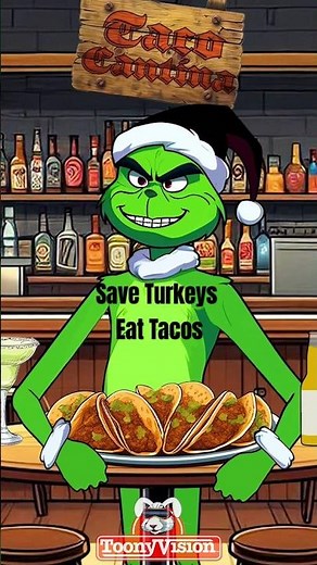 Save Turkeys, Eat Tacos! The Grinch Thanksgiving Message #thegrinch #thanksgiving #cartoon