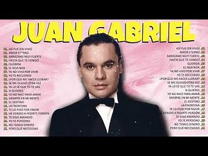 JUAN GABRIEL SUS MEJORES BALADAS ROMANTICAS MIX - LOS MEJORES ÉXITOS DE JUAN GABRIEL