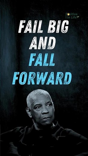 Denzel Washington’s Fall Forward Speech | The Power of Failing Big
