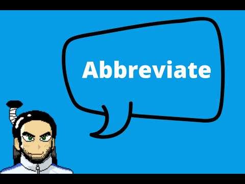"Abbreviate" A Grammatical Analysis - by GiveMeSomeEnglish!!!