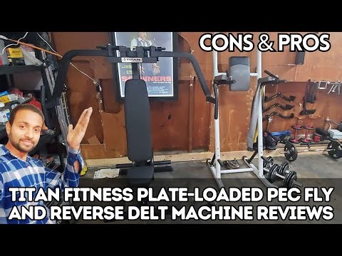 Titan Fitness Plate Loaded PEC Fly & Reverse Delt Machine Review