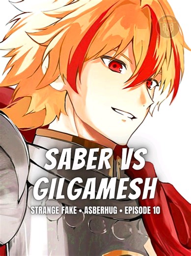 Fate/Strange Fake: Saber (Richard) vs Gilgamesh Battle Analysis