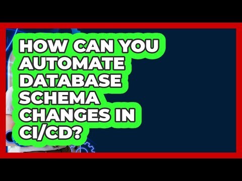 How Can You Automate Database Schema Changes In CI/CD? - Cloud Stack Studio