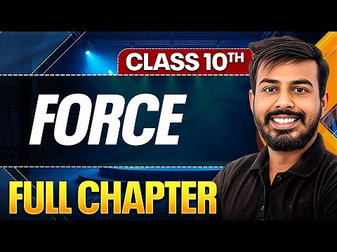 FORCE Complete Chapter In One Shot ( Theory + PYQs ) | Class 10 ICSE Board