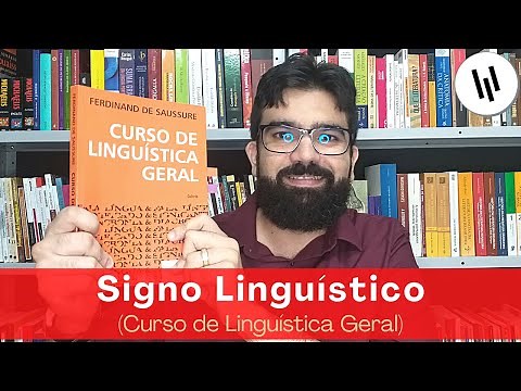 Signo Linguístico | Ferdinand de Saussure | Projeto "Introdução à Linguística"