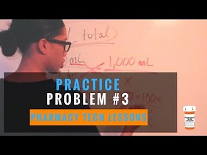 Pharmacy Tech Lesson - Intravenous Calculations Practice Problem 3