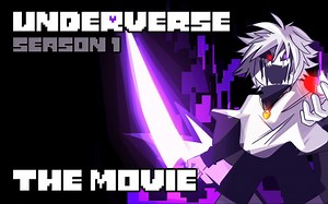 [中文翻译]UNDERVERSE SEASON 1 - THE MOVIE [By Jakei]“地域之诗 第一季 大电影”合集(持续更新中～)