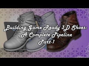 Building Game Ready 3D Shoes - A Complete Pipeline Part-1 - Highpoly and Lowpoly