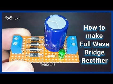 Full Wave Bridge Rectifier | Making a Full Bridge Rectifier | AC to DC Converter