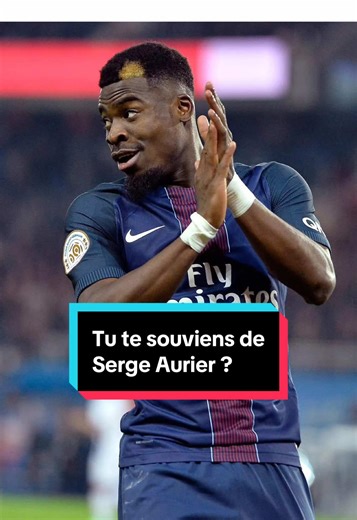 Souvenirs de Serge Aurier dans le football