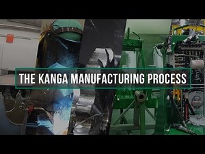 The Kanga Loader Manufacturing Process