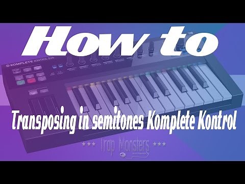 How to Transposing in Semitones Using Komplete Kontrol S-Series Keyboards