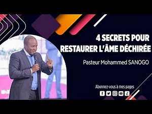 4 SECRETS TO RESTORE A TORN SOUL - PASTOR MOHAMMED SANOGO
