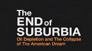 Конец пригородов / The End of Suburbia (2004)