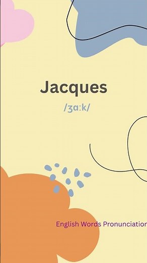 How To Pronounce Jacques | English Guide