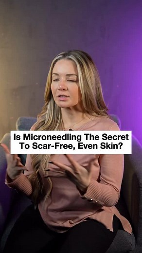 Is Microneedling The Secret To Scar-Free, Even Skin? | The District Injector️