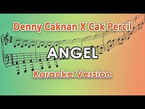 Denny Caknan ft. Cak Percil - Angel (Karaoke Lirik Tanpa Vokal) by regis