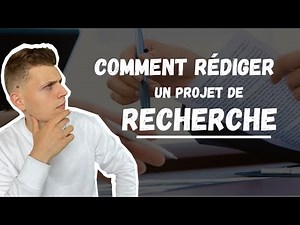 COMMENT RÉDIGER UN PROJET DE RECHERCHE ?