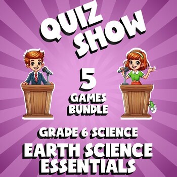 5 QUIZ SHOW Science Games - Earth Science Essentials - Grade 6 No Prep Review