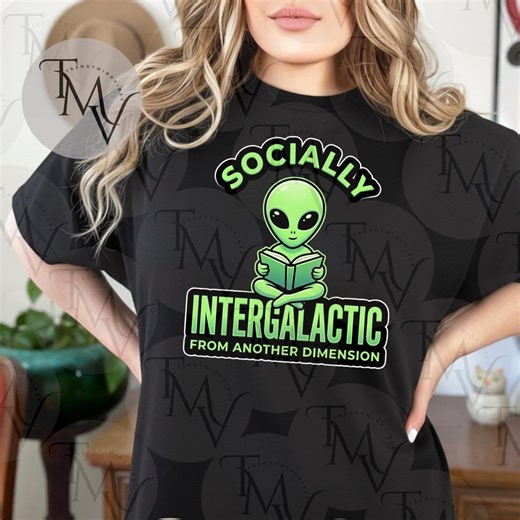 Socially Intergalactic Alien PNG, Funny Introvert Shirt Design, Sci Fi Nerd Humor Graphic Digital Download - Etsy