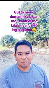 Wag ka mag stay lng dyan s bahay mo, lumibot ka at makipag kaibigan para dumami ang KAIBIGAN mo.. Isang Hi lng sapat na🥰 #everyone #fypシ゚ #qualitycontent | Ser Rye Padz