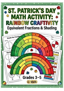 St. Patrick’s Day Fraction | Equivalent Fractions Activity | Rainbow Fractions