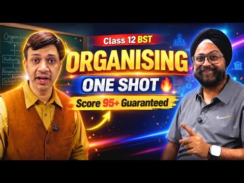 Class 12 Business Studies Organising Chapter One Shot 🔥 | Full Revision 2026 | Score 95+ Guaranteed