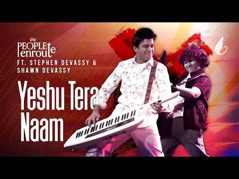 Stephen Devassy & Shawn S Devassy | Yeshu Tera Naam | The People Enroute