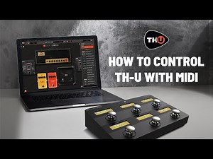 The definitive MIDI Tutorial for TH-U