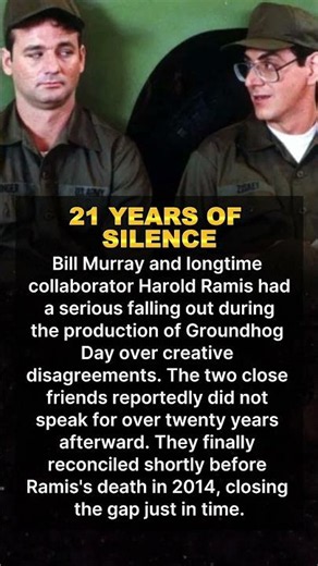 Bill Murray And Harold Ramis Didn't Speak For 21 Years After A Fight On Groundhog Day's Set.